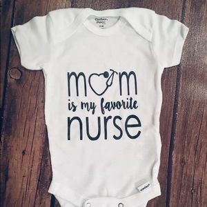 Mom is my favorite nurse baby onesie